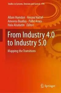 From Industry 4.0 to Industry 5.0: Mapping the Transitions