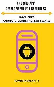 Android App Development For Beginners With FREE Learning Software