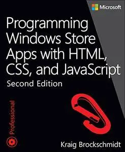 Programming Windows Store Apps with HTML, CSS, and JavaScript (Developer Reference)