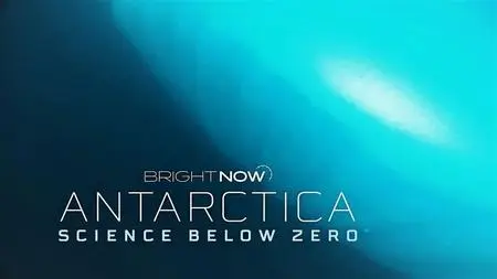 Las Minas - Bright Now: Antarctica Science Below Zero (2020)