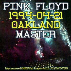 Pink Floyd - Oakland Coliseum, Oakland, California (1994-04-21) [Master DAT]