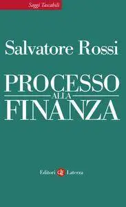 Salvatore Rossi - Processo alla finanza (Repost)