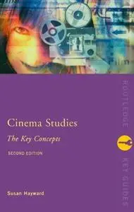 Cinema Studies The Key Concepts 2nd Edition (Key Concepts) (Routledge Key Guides)