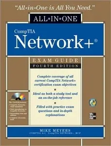 CompTIA Network+ All-in-One Exam Guide, Fourth Edition (repost)