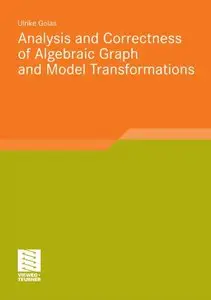 Analysis and Correctness of Algebraic Graph and Model Transformations (repost)