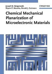 Chemical Mechanical Planarization of Microelectronic Materials