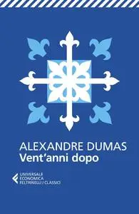 Vent'anni dopo - Alexandre Dumas