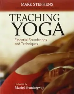 Teaching Yoga: Essential Foundations and Techniques (Repost)