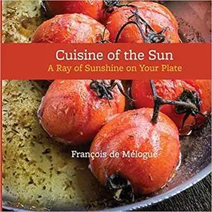 Cuisine of the Sun: A Ray of Sunshine on Your Plate