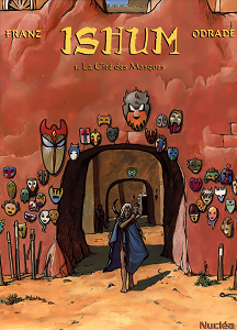 Ishum - Tome 1 - La Cité Des Masques