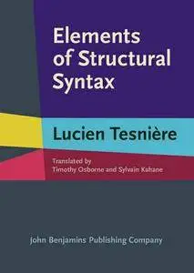 Lucien Tesnière, "Elements of Structural Syntax"