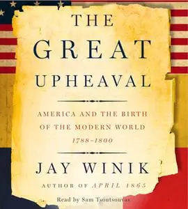 «The Great Upheaval» by Jay Winik