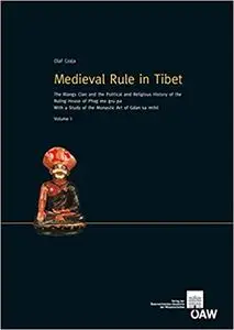 Medieval Rule in Tibet: The Rlangs Clan and the Political and Religious History of the Ruling House of Phag mo gru pa. W