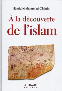 Hâmid Muhammad Ghânim, "À la découverte de l'islam"