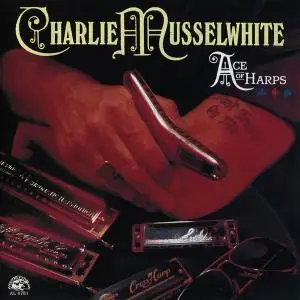 Charlie Musselwhite - Ace Of Harps (1990)