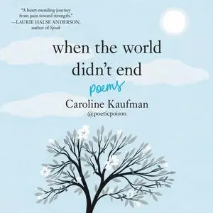 «When the World Didn't End: Poems» by Caroline Kaufman