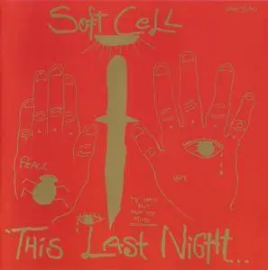 Soft Cell - This Last Night... In Sodom (1984) {Mercury 558 267-2 rem 1998}