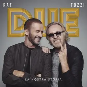 Raf & Umberto Tozzi - Due, la nostra storia (Live) (2019) [Official Digital Download]