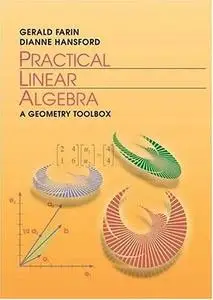 Practical Linear Algebra: A Geometry Toolbox by Gerald Farin [Repost]