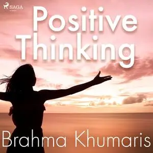 «Positive Thinking» by Brahma Khumaris