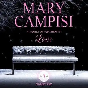 «Family Affair Shorts, A: Love» by Mary Campisi