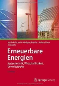 Erneuerbare Energien: Systemtechnik, Wirtschaftlichkeit, Umweltaspekte (Auflage: 5) [Repost]