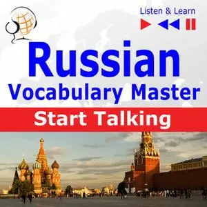 «Russian Vocabulary Master: Start Talking (30 Topics at Elementary Level: A1-A2 – Listen & Learn)» by Dorota Guzik