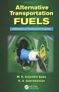 Alternative Transportation Fuels: Utilisation in Combustion Engines [Repost]