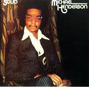 Michael Henderson ‎- Solid (1976) [2009 Unidisk]