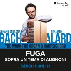 Benjamin Alard - Bach: The Work for Organ & Harpsichord, Chapter II - 1. Sopra un tema di Albinoni (2017) [24/44]