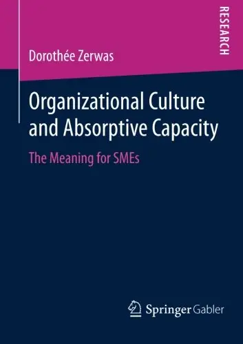 Organizational Culture and Absorptive Capacity: The Meaning for SMEs