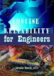"Concise Reliability for Engineers" ed. by Jaroslav Mencik