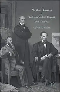 Abraham Lincoln and William Cullen Bryant: Their Civil War