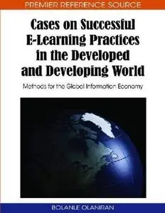 Cases on Successful E-learning Practices in the Developed and Developing World (Кузщые)