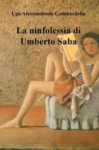 La ninfolessia di Umberto Saba