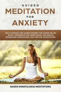 «Guided Meditation for Anxiety» by Emma White