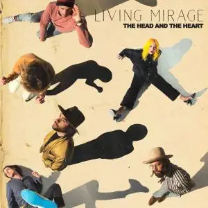 The Head and the Heart - Living Mirage (2019)