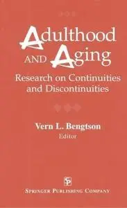 Adulthood and Aging: Research on Continuities and Discontinuities