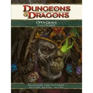 Open Grave: Secrets of the Undead: A 4th Edition D&D Supplement  