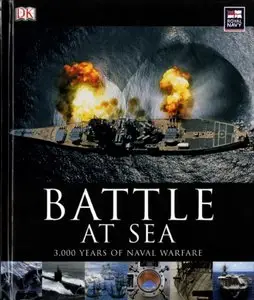 Battle at Sea: 3000 Years of Naval Warfare