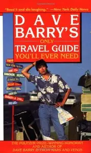Dave Barry's Only Travel Guide You'll Ever Need (repost)