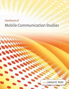 Handbook of Mobile Communication Studies
