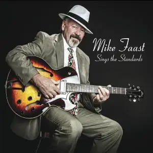 Mike Faast - Mike Faast Sings the Standards (2019)