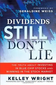 Dividends Still Don't Lie: The Truth About Investing in Blue Chip Stocks and Winning in the Stock Market (repost)