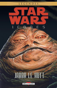 Star Wars - Icones - Tome 10 - Jabba Le Hutt