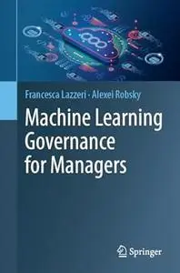 Machine Learning Governance for Managers