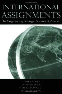 Linda K. Stroh, J. Stewart Black - International Assignments: An Integration of Strategy, Research, and Practice