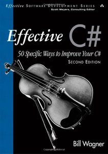 Effective C#: 50 Specific Ways to Improve Your C#, Second edition (repost)