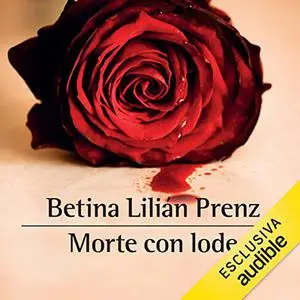 «Morte con lode꞉ La prima indagine di Sara Katz» by Betina Lilián Prentz
