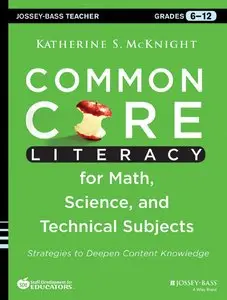 Common Core Literacy for Math, Science, and Technical Subjects: Strategies to Deepen Content Knowledge